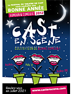 Festival de théâtre et d'humour Cast en Scène les 6, 7 et 8 juillet 