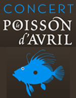 Concert au Poisson d'Avril
